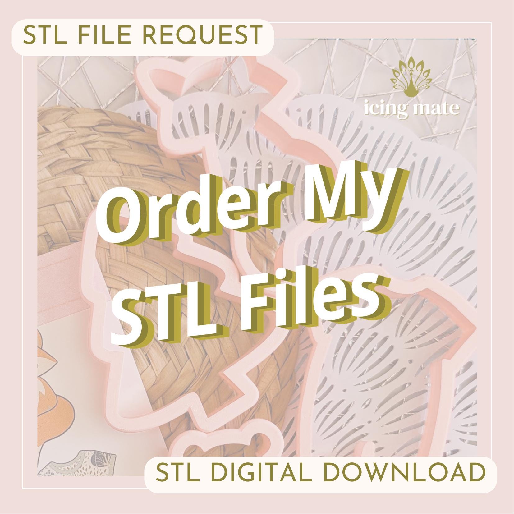 STL File Request - Order My Cookie Cutter Files